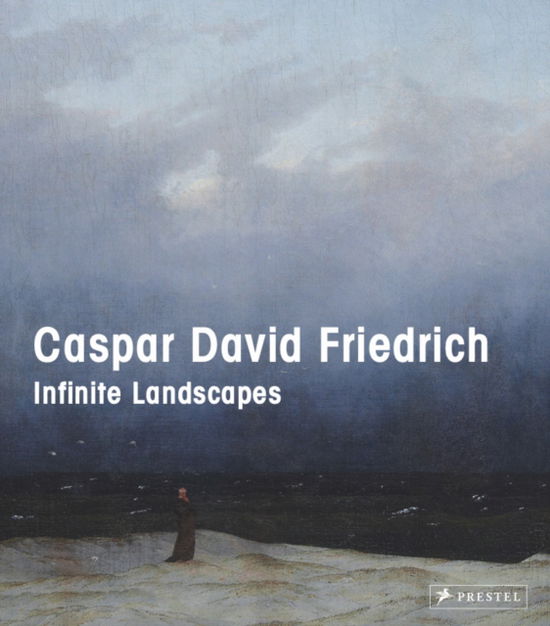 Cover for Caspar David Friedrich: Infinite Landscapes (Hardcover Book) (2024)