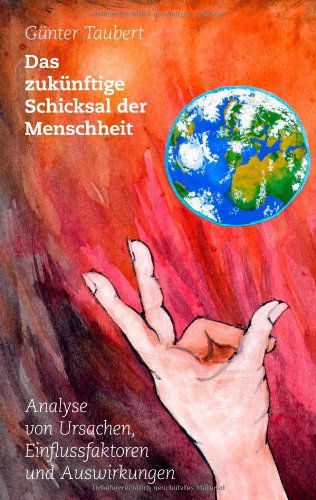 Cover for Günter Taubert · Das Zukünftige Schicksal Der Menschheit (Paperback Book) [German edition] (2008)