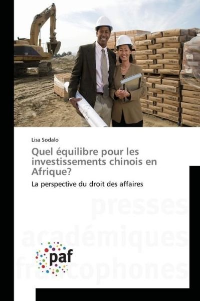 Quel Equilibre Pour Les Investissements Chinois en Afrique? - Sodalo Lisa - Books - Presses Academiques Francophones - 9783838140438 - February 28, 2018