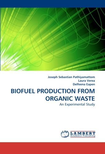 Cover for Delfeena Eapen · Biofuel Production from Organic Waste: an Experimental Study (Pocketbok) (2010)