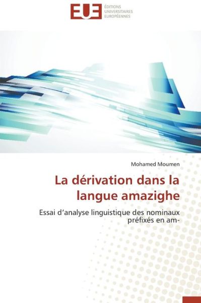 Cover for Moumen Mohamed · La Derivation Dans La Langue Amazighe (Paperback Book) (2018)