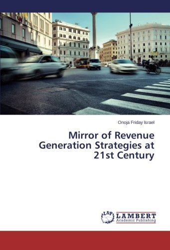 Cover for Onoja Friday Israel · Mirror of Revenue Generation Strategies at 21st Century (Pocketbok) (2014)