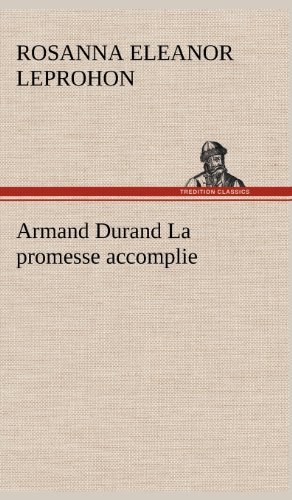 Cover for Mrs (Rosanna Eleanor) Leprohon · Armand Durand La Promesse Accomplie (Hardcover bog) [French edition] (2012)