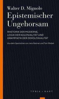 Cover for Mignolo · Epistemischer Ungehorsam (Book)