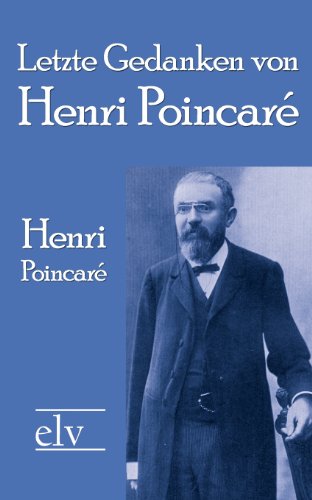 Cover for Henri Poincaré · Letzte Gedanken Von Henri Poincaré (Paperback Book) [German edition] (2011)