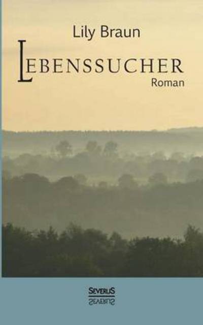 Cover for Lily Braun · Lebenssucher. Roman (Taschenbuch) (2015)