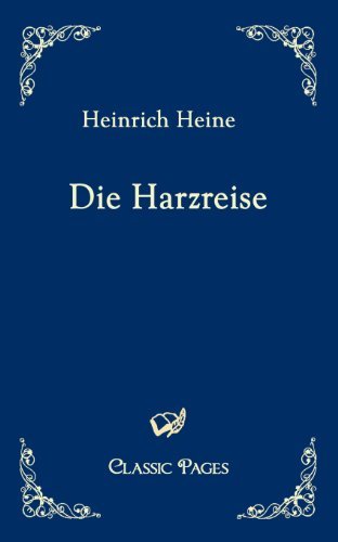 Cover for Heinrich Heine · Die Harzreise (Classic Pages) (German Edition) (Pocketbok) [German edition] (2010)