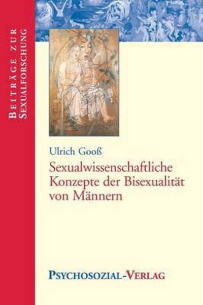 Cover for Ulrich Gooss · Sexualwissenschaftliche Konzepte Der Bisexualitat Von Mannern (Pocketbok) (2002)