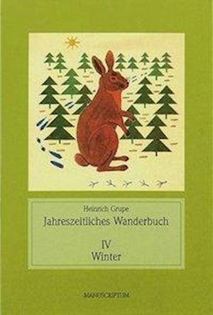 Cover for Heinrich Grupe · Jahreszeitliches Wanderbuch I-IV (Hardcover Book) (2004)