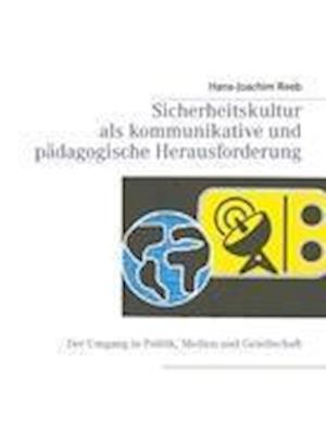 Cover for Hans-Joachim Reeb · Sicherheitskultur als kommunikative und pädagogische Herausforderung (Hardcover Book) (2011)