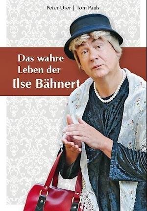 Cover for Ufer · Das wahre Leben der Ilse Bähnert (Bog)