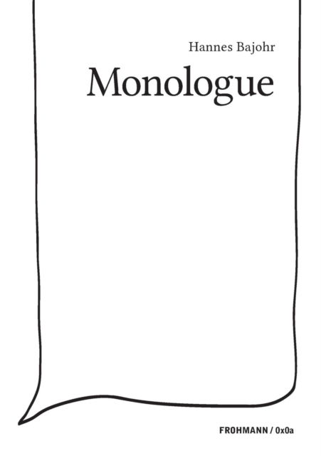 Monologue - Hannes Bajohr - Books - Frohmann Verlag - 9783944195438 - December 27, 2016