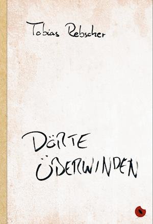 Dörte überwinden - Tobias Rebscher - Books - Periplaneta - 9783959962438 - February 19, 2024