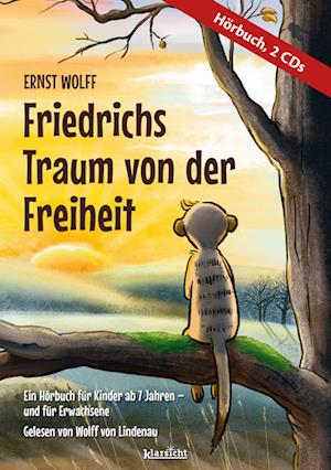 Cover for Ernst Wolff · Friedrichs Traum von der Freiheit (Audiolivro (CD)) (2023)