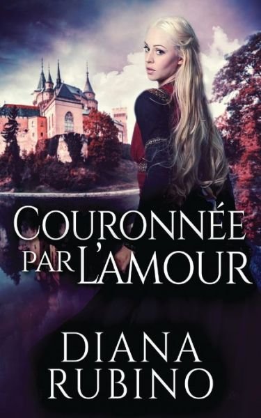 Cover for Diana Rubino · Couronnee Par L'amour (Paperback Book) (2021)