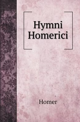 Cover for Homer · Hymni Homerici (Gebundenes Buch) (2022)