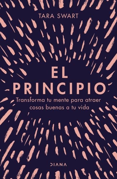 Principio - Tara Swart - Bøger - Editorial Planeta, S. A. - 9786070778438 - 14. september 2021