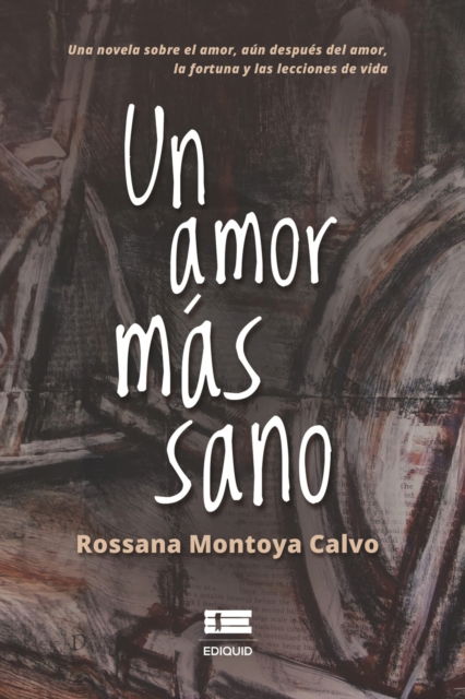 Cover for Montoya Calvo Rossana Montoya Calvo · Un amor mas sano (Paperback Book) (2022)