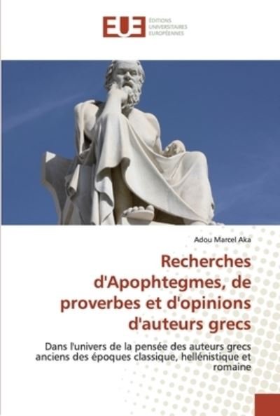 Cover for Aka · Recherches d'Apophtegmes, de prover (Bog) (2019)