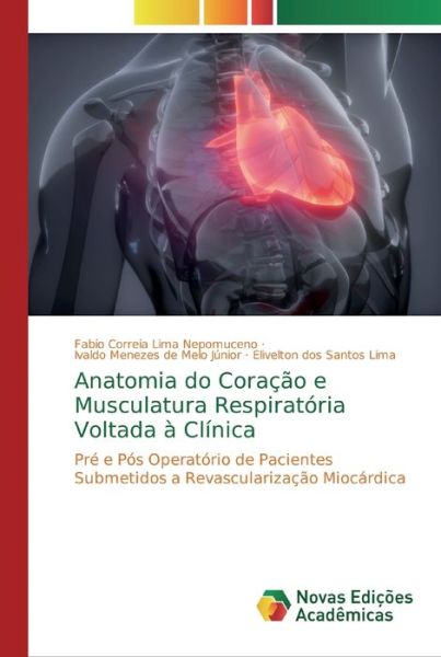 Cover for Fabio Correia Lima Nepomuceno · Anatomia do Coracao e Musculatura Respiratoria Voltada a Clinica (Paperback Book) (2019)