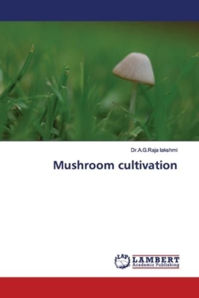 Mushroom cultivation - Lakshmi - Books -  - 9786200094438 - May 14, 2019