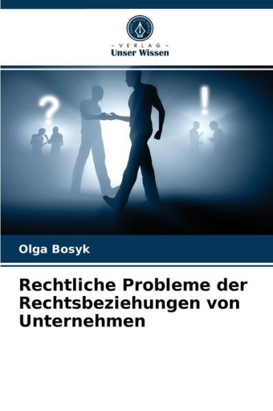 Cover for Olga Bosyk · Rechtliche Probleme der Rechtsbeziehungen von Unternehmen (Paperback Book) (2021)