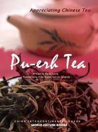 Pu-erh Tea - Appreciating Chinese Tea series - Wang Jidong - Books - China Intercontinental Press - 9787508517438 - 2010