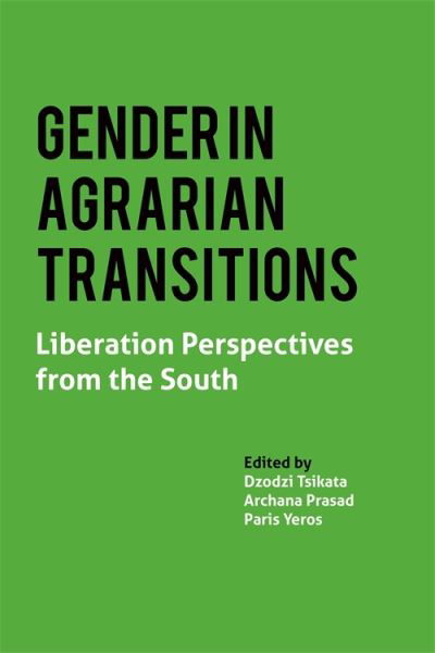 Gender in Agrarian Transitions: Liberation Perspectives from the South (Hardcover Book) (2024)