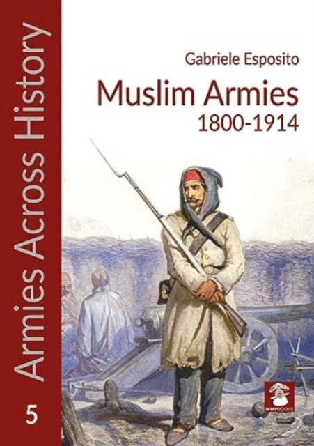 Cover for MMP Books · Musilm Armies 1800-1914 (Paperback Book) (2024)