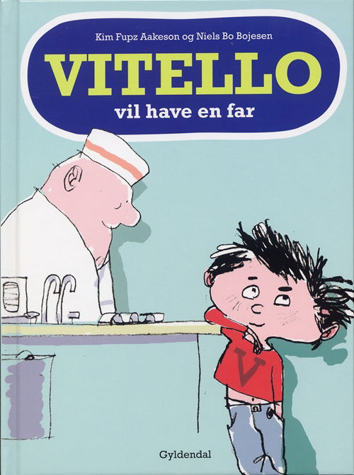 Cover for Kim Fupz Aakeson; Niels Bo Bojesen · Vitello: Vitello vil have en far (Bound Book) [1.º edición] [Indbundet] (2008)