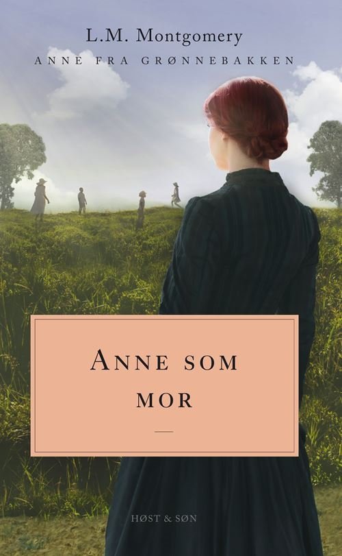 Cover for L.M. Montgomery · Anne fra Grønnebakken: Anne som mor. Anne fra Grønnebakken 6 (Paperback Book) [3e uitgave] (2021)