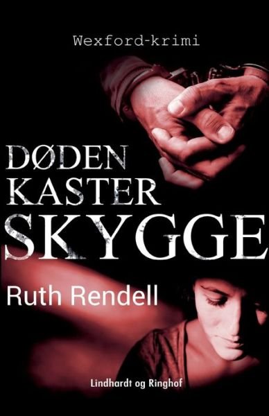 Cover for Ruth Rendell · Wexfordserien: Døden kaster skygge (Sewn Spine Book) [2e uitgave] (2018)