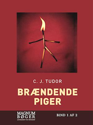 Cover for C. J. Tudor · Brændende piger (Storskrift) (Bound Book) [2º edição] (2023)