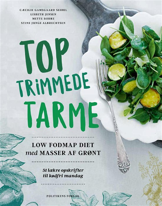 Cover for Stine Junge Albrechtsen, Lisbeth Jensen, Mette Borre &amp; Cæcilie G. Seidel · Toptrimmede tarme (Innbunden bok) [1. utgave] (2017)