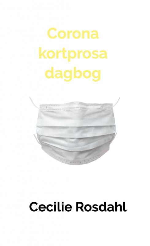 Cover for Cecilie Rosdahl · Corona kortprosa dagbog (Taschenbuch) (2020)