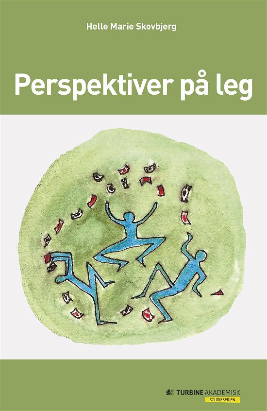 Cover for Helle Marie Skovbjerg · Perspektiver på leg (Sewn Spine Book) [1º edição] (2016)
