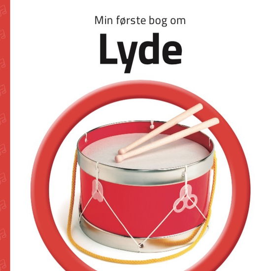 Min første bog om: Min første bog om Lyde - - Bøger - Globe - 9788742510438 - 3. juni 2019