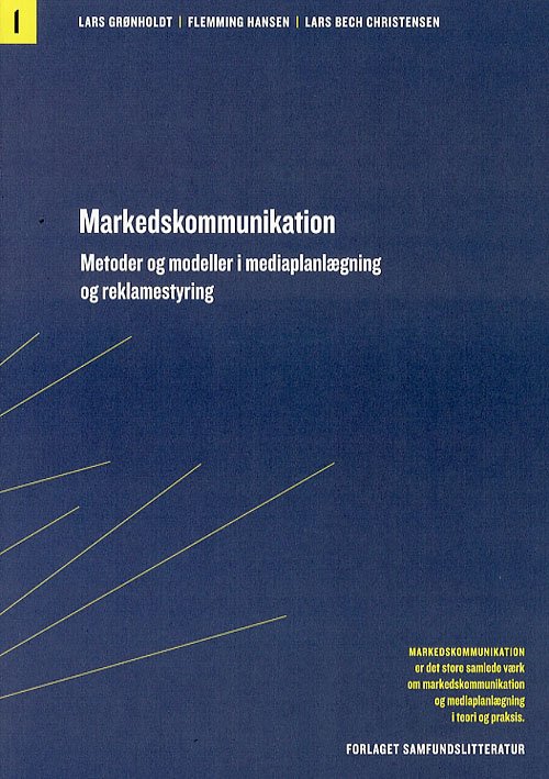 Markedskommunikation Metoder og modeller i mediaplanlægning og reklamestyring - M.fl. Grønholdt - Boeken - Samfundslitteratur - 9788759312438 - 22 augustus 2006