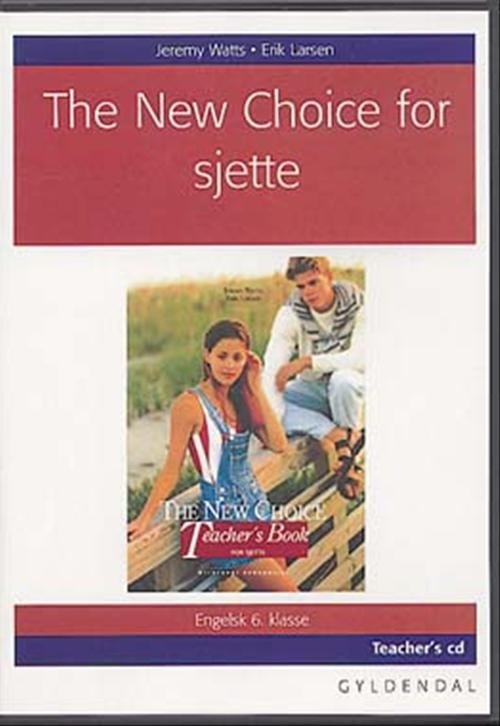 The New Choice. 6. klasse: The New Choice for sjette - Jeremy Watts; Erik Larsen - Musiikki - Gyldendal - 9788762550438 - maanantai 10. lokakuuta 2005