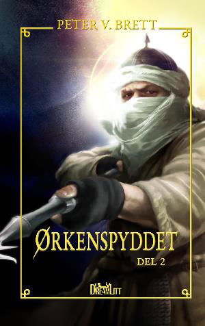 Cover for Peter V. Brett · Dæmoncyklussen: Ørkenspyddet - del 2 (Hardcover Book) [1er édition] (2018)