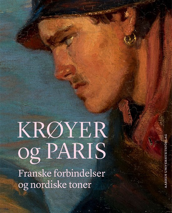 Cover for Mette Harbo Lehmann og Dominique Lobstein · Krøyer og Paris (Sewn Spine Book) [1er édition] (2022)