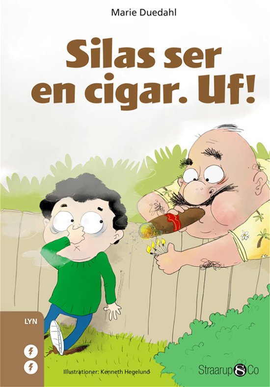 Lyn: Silas ser en cigar. Uf! - Marie Duedahl - Livros - Straarup & Co - 9788775491438 - 10 de fevereiro de 2021