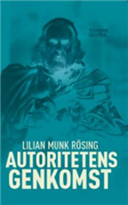 Cover for Lilian Munk Rösing · Autoritetens genkomst (Poketbok) [1:a utgåva] (2007)