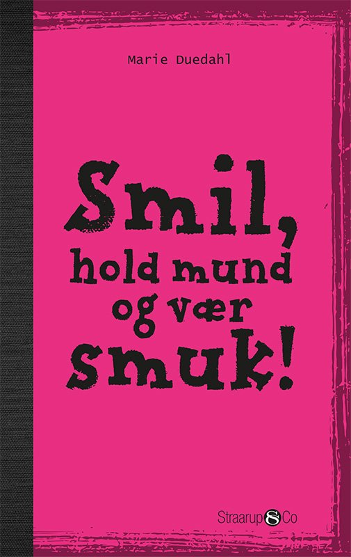 Hip: Smil, hold mund og vær smuk! - Marie Duedahl - Livros - Straarup & Co - 9788793646438 - 5 de fevereiro de 2018