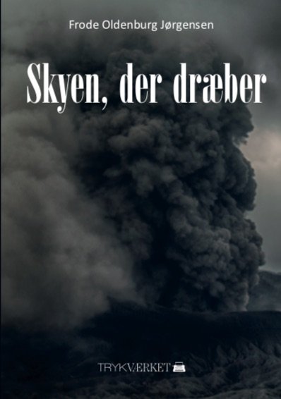Cover for Frode Oldenburg Jørgensen · Skyen, der dræber (Taschenbuch) [1. Ausgabe] (2021)