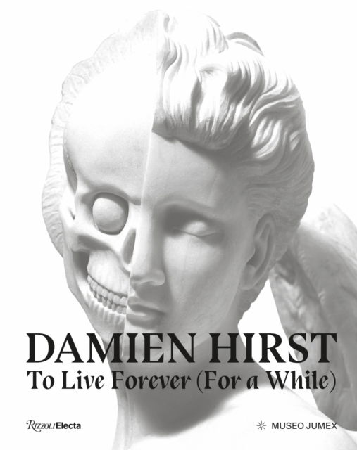 Cover for Dr. Alma Montero · Damien Hirst, To Live Forever (For a While) (Hardcover bog) (2024)