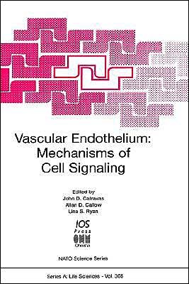 Cover for J.d. Catravas · Vascular Endothelium: Mechanisms of Cell Signaling (Nato a S I Series Series A, Life Sciences) (Gebundenes Buch) (1999)