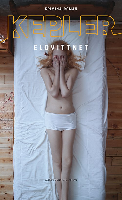 Cover for Lars Kepler · Joona Linna: Eldvittnet (Buch) [1. Ausgabe] (2011)