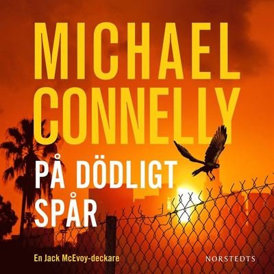 Cover for Michael Connelly · Jack McEvoy: På dödligt spår (Hörbuch (MP3)) (2020)