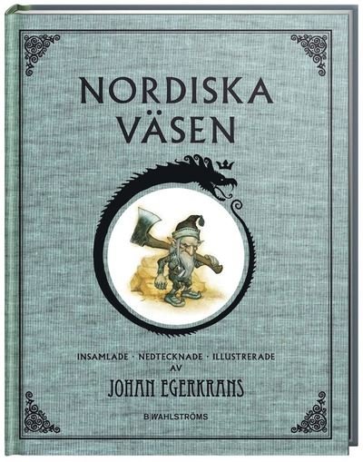 Nordiska väsen - Johan Egerkrans - Livres - B Wahlströms - 9789132161438 - 8 août 2013